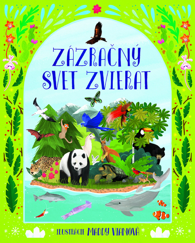 Zázračný svet zvierat - Maddy Vianová (ilustrátor) - kniha z kategorie Encyklopedie