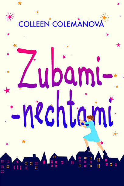 Zubami-nechtami - Colleen Coleman - kniha z kategorie Společenská beletrie