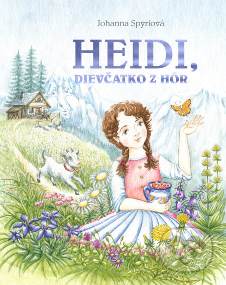 Heidi, dievčatko z hôr - Johanna Spyri - kniha z kategorie Pohádky
