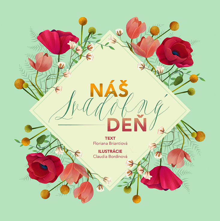 Náš svadobný deň - Floriana Brianti, Claudia Bordin (ilustrátor) - kniha z kategorie Vztahy a rodina