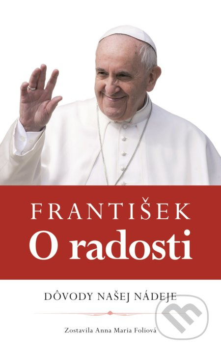 František: O radosti (Dôvody našej nádeje) - Anna Maria Foli - kniha z kategorie Beletrie