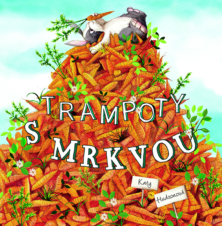Trampoty s mrkvou - Katy Hudson - kniha z kategorie Pohádky