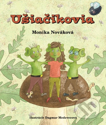 Ušiačikovia - Monika Nováková, Dagmar Medzvecová (ilustrátor) - kniha z kategorie Pohádky