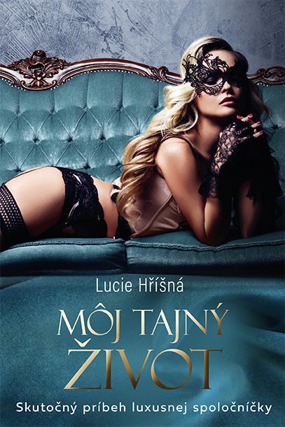Môj tajný život (Skutočný príbeh luxusnej spoločníčky) - kniha z kategorie Společenská beletrie