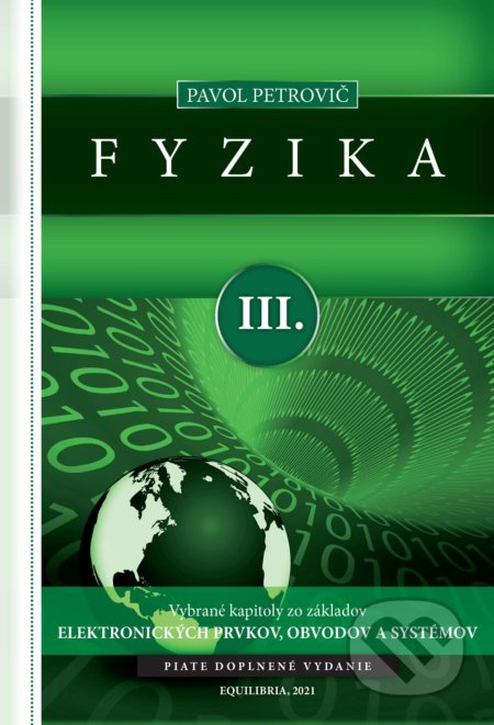 Fyzika III. (Vybrané kapitoly zo základov elektronických prvkov, obvodov a systémov) - kniha z kategorie Elektronika