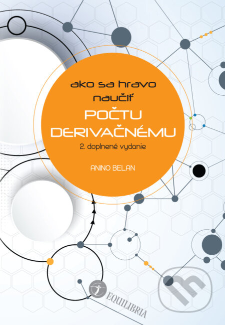 Ako sa hravo naučiť počtu derivačnému (Diferenciálny a integrálny počet) - kniha z kategorie Matematika