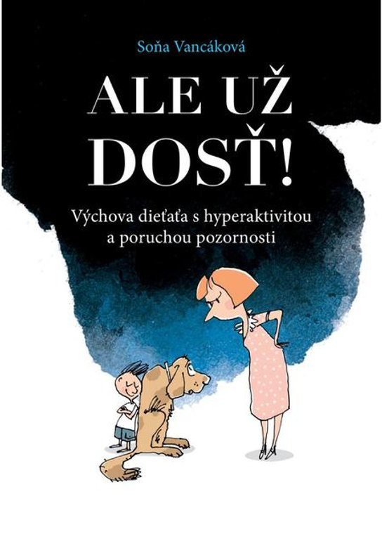 Ale už dosť! -  Soňa Vancáková