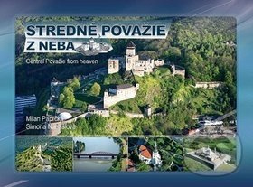 Stredné Považie z neba (Central Považie from heaven) - kniha z kategorie Průvodci Evropou