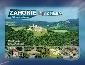 Záhorie z neba (Záhorie from heaven) - Milan Paprčka, Simona Nádašiová - kniha z kategorie Průvodci Evropou