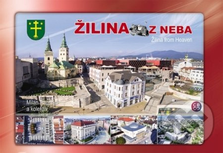 Žilina z neba - Žilina from heaven - Milan Paprčka a kolektív - kniha z kategorie Průvodci Evropou