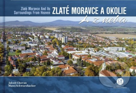 Zlaté Moravce a okolie z neba - Jakub Chovan - kniha z kategorie Obrazové publikace