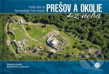 Prešov a okolie z neba (Prešov and Its Surroundings From Heaven) - kniha z kategorie Průvodci