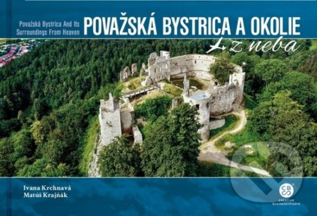 Považská Bystrica a okolie z neba (Považská Bystrica and Its Surroundings From Heaven) - kniha z kategorie Obrazové publikace