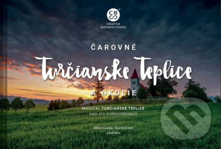 Čarovné Turčianske Teplice a okolie (Magical Turčianske Teplice) - kniha z kategorie Místopisy