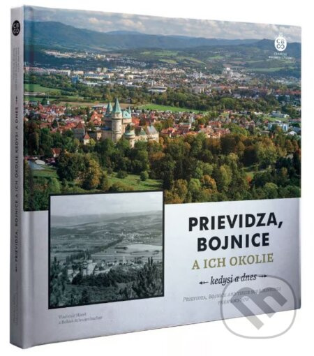 Prievidza, Bojnice a ich okolie kedysi a dnes - kniha z kategorie Fotografie