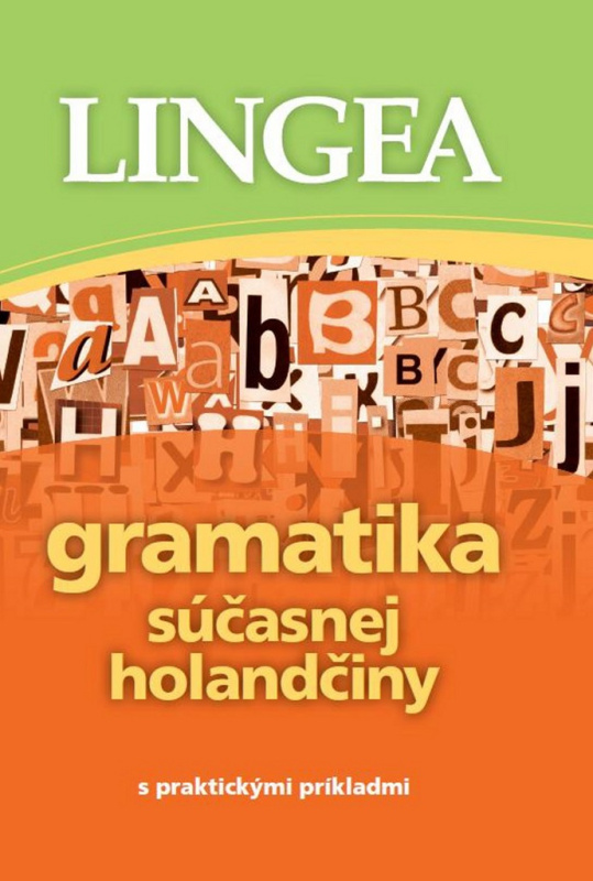 Gramatika súčasnej holandčiny s praktickými príkladmi - kniha z kategorie Jazykové učebnice a slovníky