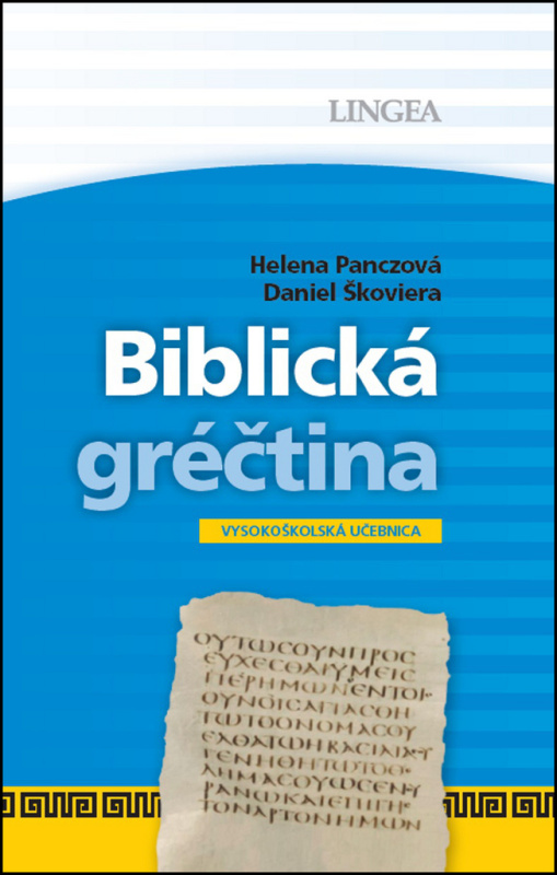 Biblická gréčtina - Helena Panczová, Daniel Škoviera - kniha z kategorie Křesťanství