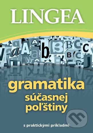 Gramatika súčasnej poľštiny (s praktickými príkladmi) - kniha z kategorie Jazykové učebnice a slovníky