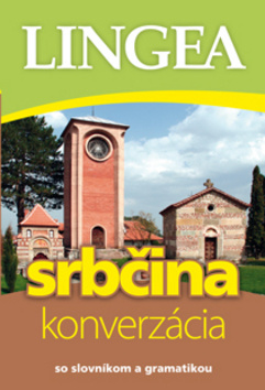 Srbčina - konverzácia (so slovníkom a gramatikou) - kniha z kategorie Jazykové učebnice a slovníky