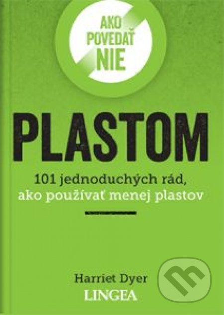 Ako povedať nie plastom - Harriet Dyer - kniha z kategorie Ekologie