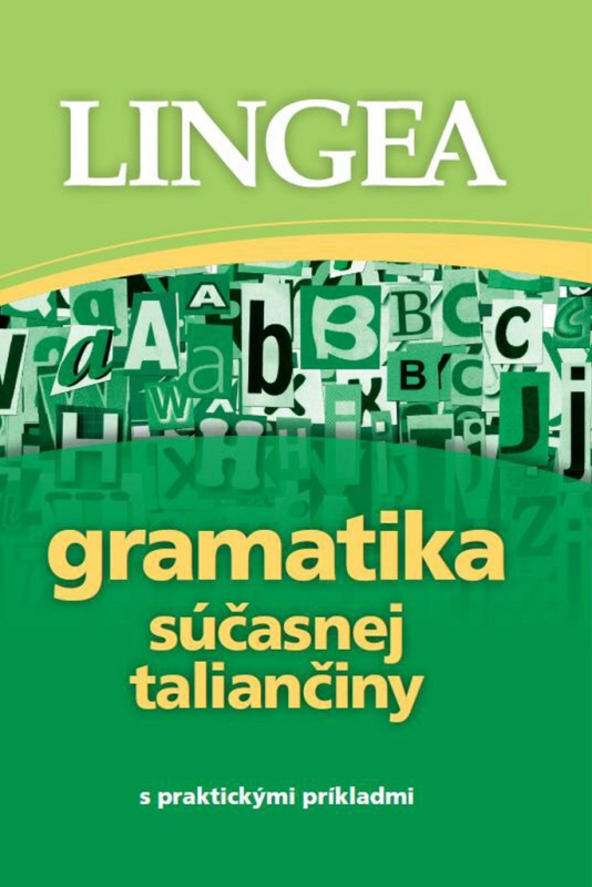 Gramatika súčasnej taliančiny s praktickými príkladmi - kniha z kategorie Jazykové učebnice a slovníky