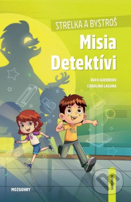 Strelka a Bystroš: Misia Detektívi (gamebook) - Rafa Laguna, Carolina Guerrero - kniha z kategorie Beletrie pro děti