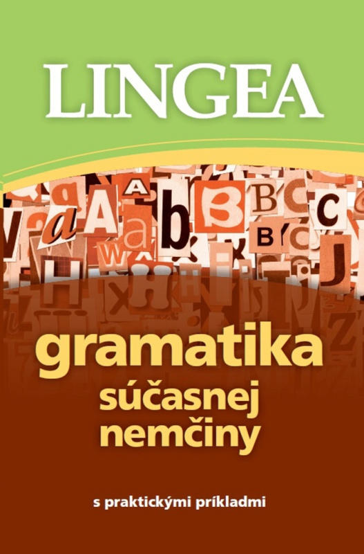 Gramatika súčasnej nemčiny s praktickými príkladmi - kniha z kategorie Jazykové učebnice a slovníky