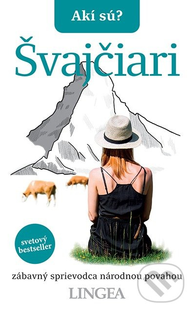 Akí sú? Švajčiari (Zábavný sprievodca národnou povahou) - kniha z kategorie Hobby