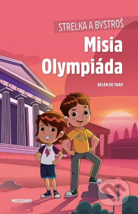 Strelka a Bystroš: Misia Olympiáda (gamebook) - Belén de Toro - kniha z kategorie Naučné knihy