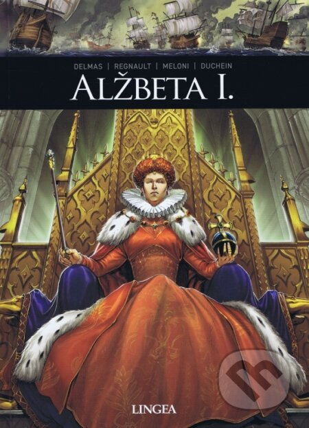 Alžbeta I. - Vincent Delmas, Christophe Regnault, Andrea Meloni, Marie Duchein - kniha z kategorie Komiksy