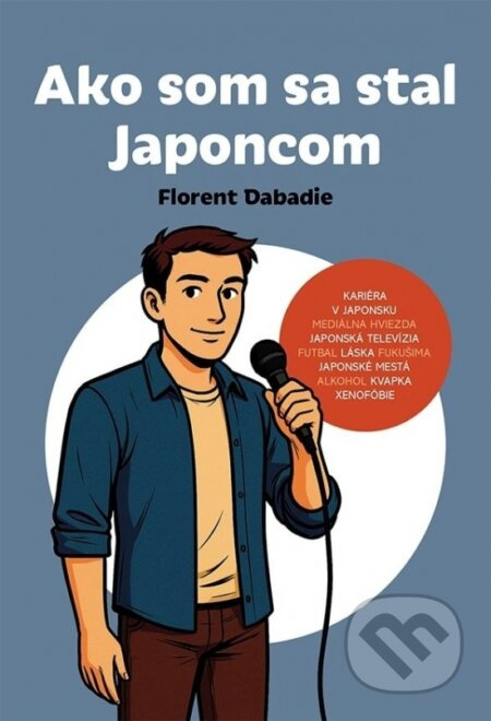 Ako som sa stal Japoncom - Florent Dabadie - kniha z kategorie Životopisy