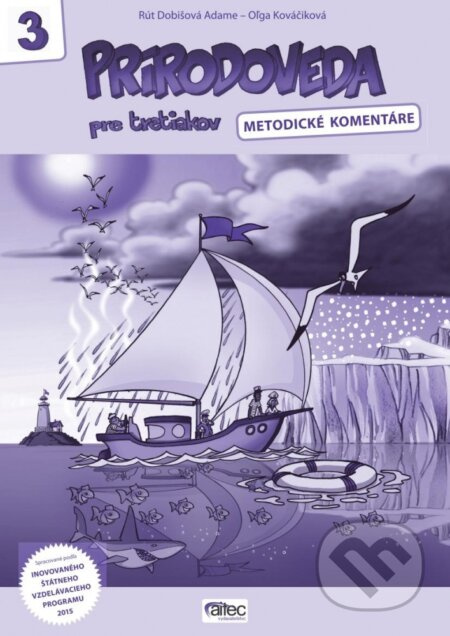 Prírodoveda pre tretiakov (metodické komentáre) - Rút Dobišová Adame, Oľga Kováčiková - kniha z kategorie 1. stupeň