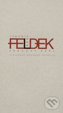 Srdcový kráľ - Ľubomír Feldek - kniha z kategorie Autobiografie