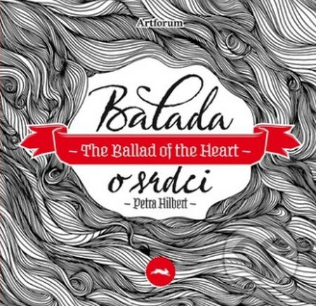 Balada o srdci / The Ballad of the Heart - Petra Hilbert
