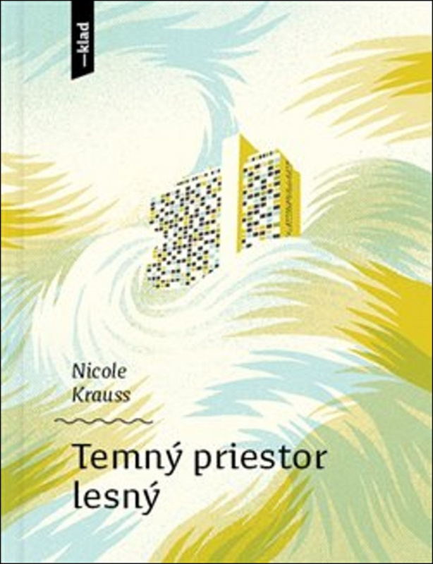 Temný priestor lesný - Nicole Krauss, Daniela Olejníková (ilustrátor) - kniha z kategorie Společenská beletrie
