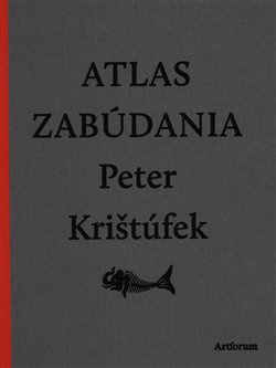 Atlas zabúdania - Peter Krištúfek