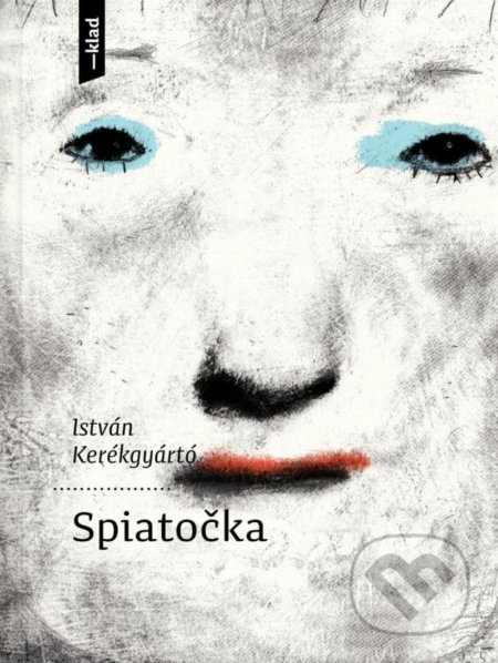 Spiatočka - István Kerékgyártó - kniha z kategorie Společenská beletrie