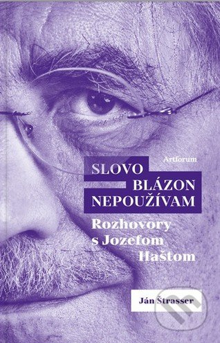 Slovo blázon nepoužívam - Ján Štrasser