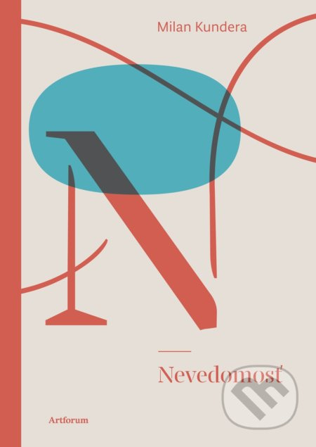 Nevedomosť - Milan Kundera - kniha z kategorie Společenská beletrie