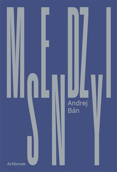 Medzisny - Andrej Bán