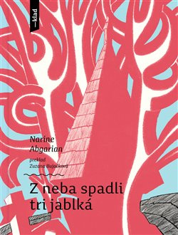 Z neba spadli tri jablká - Narina Abgarian