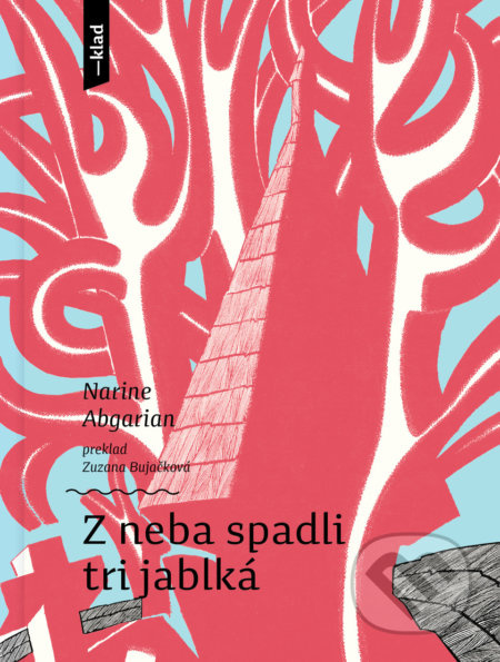 Z neba spadli tri jablká - Narina Abgarian