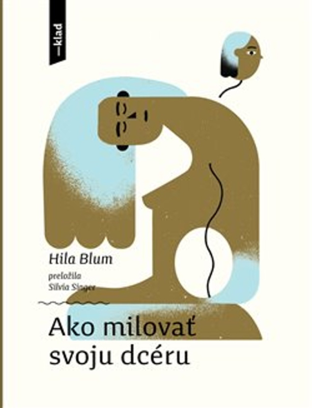 Ako milovať svoju dcéru - Han Donau (ilustrátor), Hila Blum - kniha z kategorie Beletrie pro děti