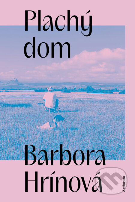Plachý dom - Barbora Hrínová