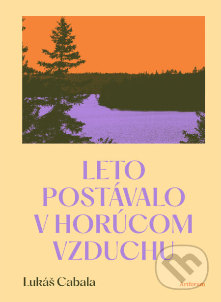 Leto postávalo v horúcom vzduchu - Lukáš Cabala