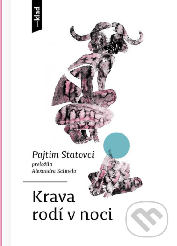 Krava rodí v noci - Pajtim Statovci, Monika Pascoe Mikyšková (ilustrátor) - kniha z kategorie Spoločenská beletria