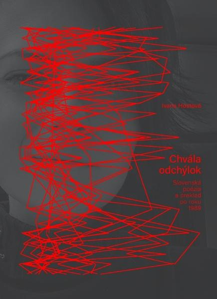 Chvála odchýlok (Slovenská poézia a preklad po roku 1989) - kniha z kategorie Poezie