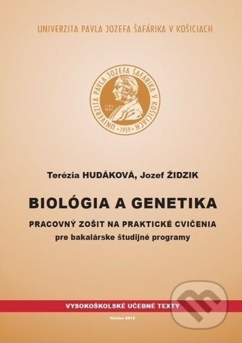 Biológia a genetika (pracovný zošit na praktické cvičenia pre bakalárske študijné programy) - kniha z kategorie Mikrobiologie, genetika a biochemie