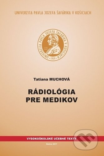 Rádiológia pre medikov - Tatiana Muchová - kniha z kategorie Medicína