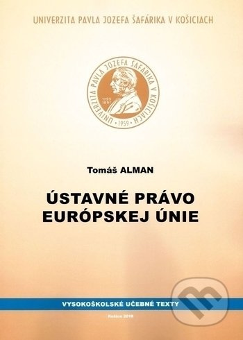 Ústavné právo Európskej únie - Tomáš Alman - kniha z kategorie Ústavní právo
